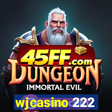 wjcasino 222